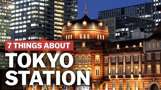 7 Things to know about Tokyo Station  japanguidecom [upl. by Brion53]