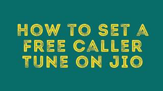 How to Set a Free Caller Tune on Jio [upl. by Nnyre]