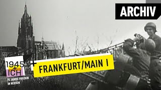 Frankfurt aM 1  1945 und ich  Archivmaterial [upl. by Levesque]