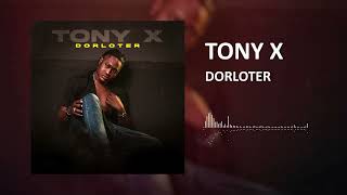 Tony X  Dorloter Official audio [upl. by Ovid]