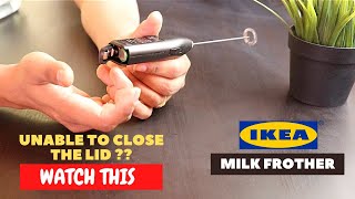 IKEA Milk Frother Battery Installation and Trick To Close the Lid [upl. by Ainotal]