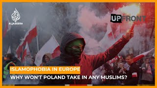 Islamophobia in Europe Why wont Poland take in any Muslims  UpFront [upl. by Sac]