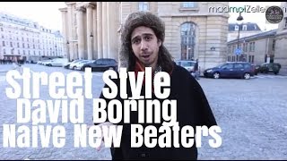 David Boring Naive New Beaters le Street Style [upl. by Freda]