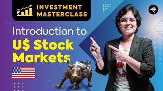 Introduction to US Stock Markets  Investment Masterclass [upl. by Trow]