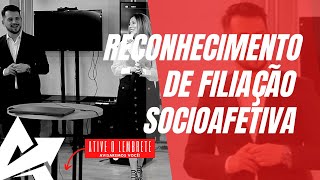 DIREITO DE FAMÍLIA Reconhecimento de filiação socioafetiva [upl. by Dragoon205]