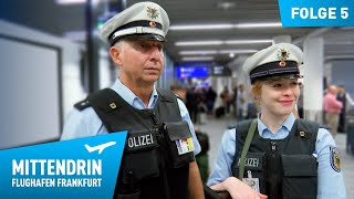 Deutschlands größte Polizeidienststelle Teil 1  Mittendrin  Flughafen Frankfurt 5 [upl. by Onirefez71]