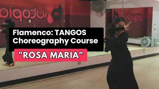 Tangos Rosa Maria by Camaron de la Isla Flamenco Dance Choreography online course [upl. by Are]